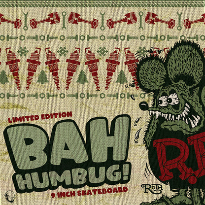 Bah Humbug! Custom Rat Fink 9 Inch Skateboard